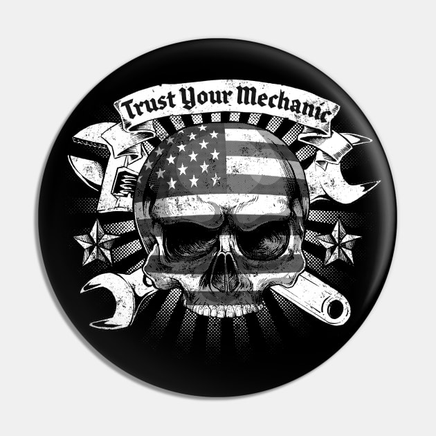 Trust your Mechanic Pin by Black Tee Inc