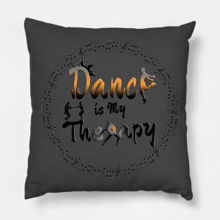 Dance is my Therapy Pillow
