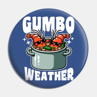 Gumbo Weather Cool Crawfish Pin