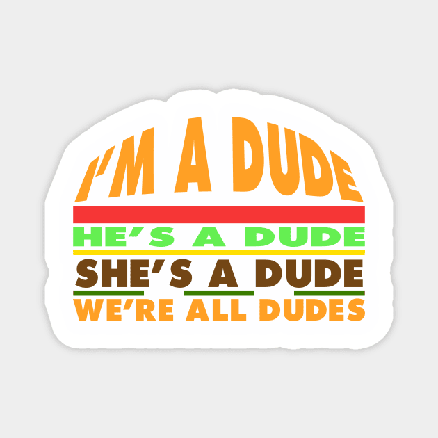 Goodburger: Dude. Magnet by OhHeyItsKMedia