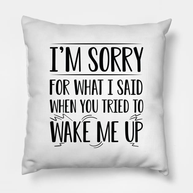 Wake Me Up Pillow by Cherrific