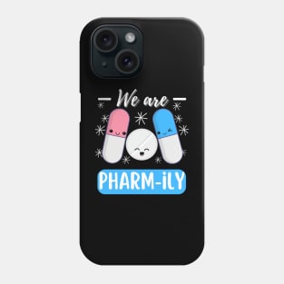 Cute Pharmacist Pharm-ily Phone Case