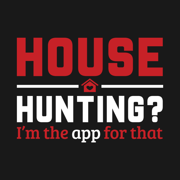 Real Estate - House Hunting? I'm the app for that. by REGearUp