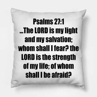 Psalm 27:1 King James Version (KJV) Bible Verse Typography Pillow