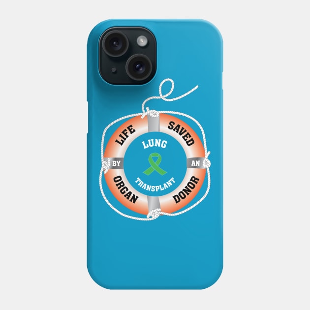 Life Saved by an Organ Donor Ring Buoy Lung Phone Case by Wildey Design