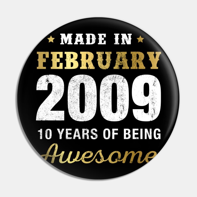 Made in February 2009 10 Years Of Being Awesome Pin by garrettbud6