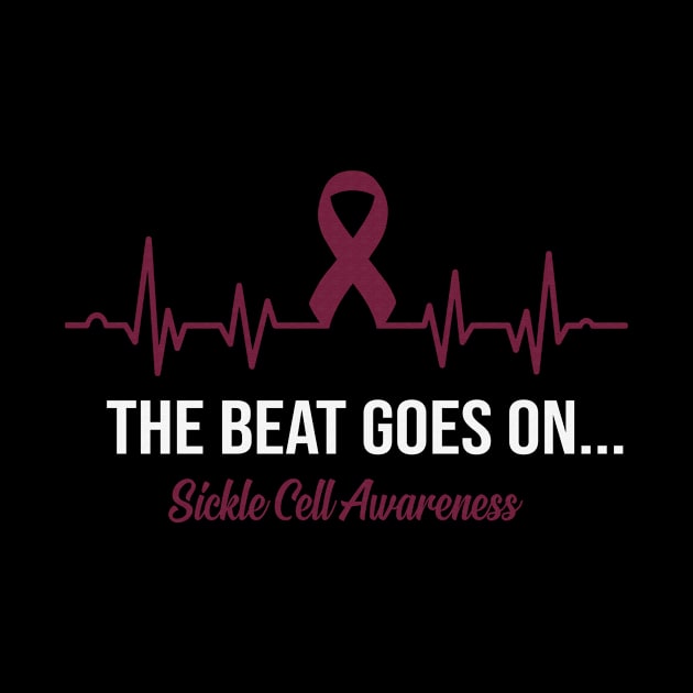 The Beat Goes On Sickle Cell Awareness Heartbeat Burgundy Ribbon Warrior by celsaclaudio506