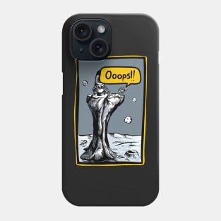 Oops - we are sorry to announce a minor technical glitches Phone Case