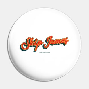 Skip James Pin