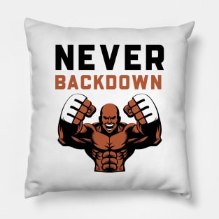 Never Backdown Pillow