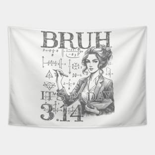 Bruh Pi Day 3.14 Pi Symbol Funny Pi Day Teachers Math Lovers Tapestry