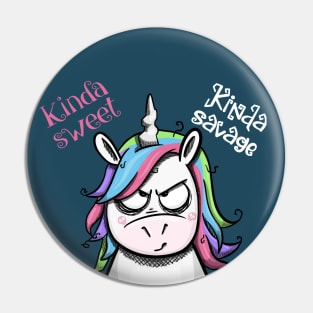 Kinda Sweet, Kinda Savage Unicorn Pin