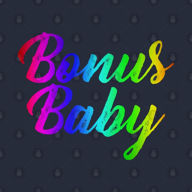 Bonus Baby by CauseForTees