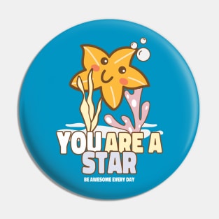 You Are A Star - Starfish Pin