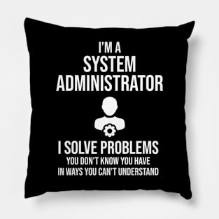 Funny System Administrator Pillow