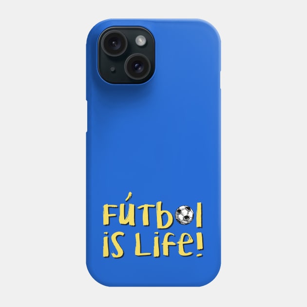 Futbol is Life! Phone Case by hawkadoodledoo