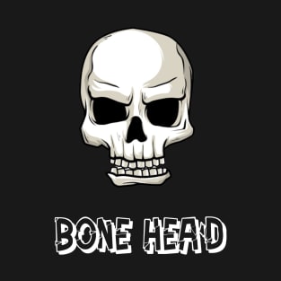 Bone Head T-Shirt