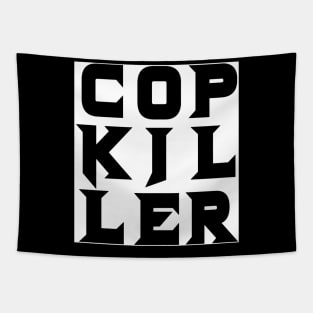 Cop Killer (black on white) Tapestry
