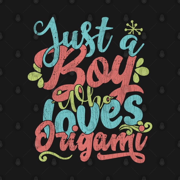 Just A Boy Who Loves Origami Gift graphic by theodoros20