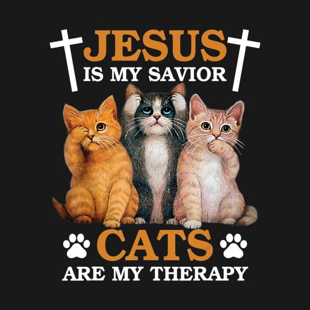 Jesus is My Savior Cat are My Therapy Christians Cat Lover by Kellers