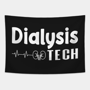 Dialysis Tech, Nephrology Tech Tee, Saying Quotes Tee Tapestry