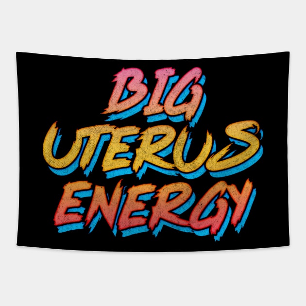 Big Uterus Energy / Feminist Typography Design Tapestry by DankFutura