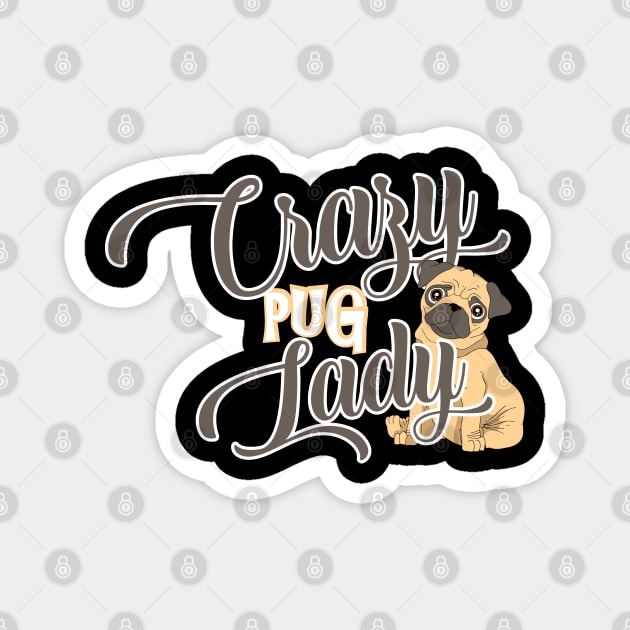 Pug - Crazy pug lady Magnet by KC Happy Shop