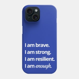 I am enough Phone Case