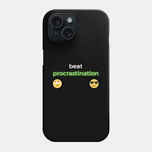 Beat procrastination Phone Case