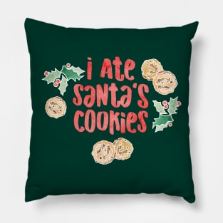 I Ate Santa's Cookies Pillow