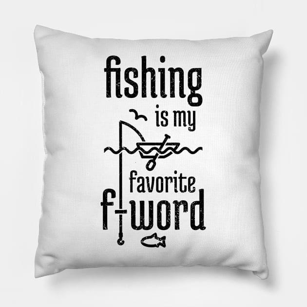 Fishing is My Favorite F-word distressed Pillow by NeverDrewBefore