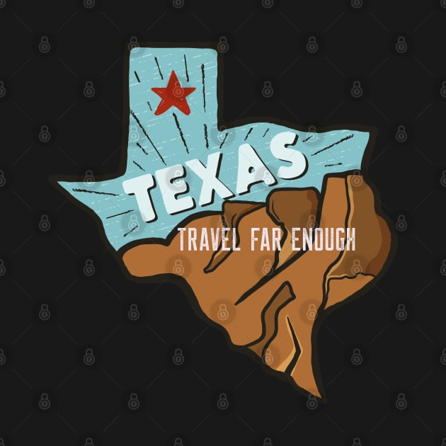 Texas Travel Far Enough by Eva Wolf