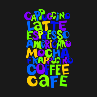 Colorful Coffee Lover Typography T-Shirt