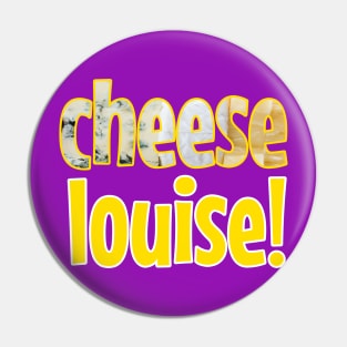 Cheese Louise Playful Typography Design No 2 Pin