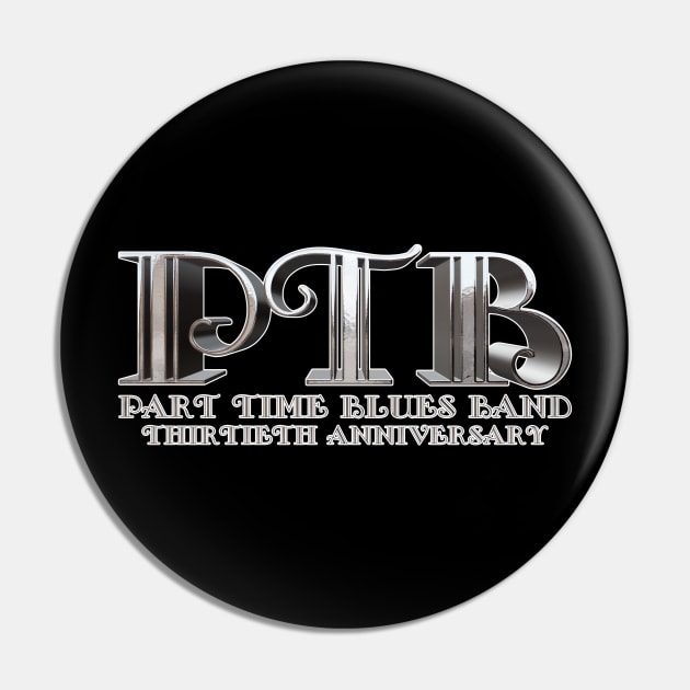 PTB 30th Anniversary - Stainless Steel Design Pin by Vehicle City Music