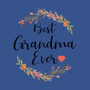 Best Grandma Ever-Mother's Day Gift T-Shirt