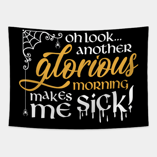 Oh look... Another glorious morning... Tapestry by NinthStreetShirts