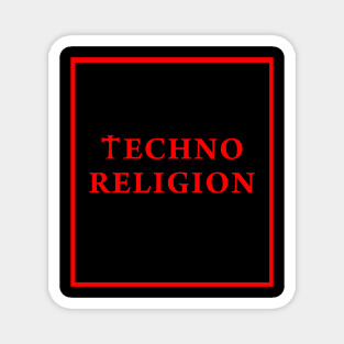 Techno music religion - ibiza electronic music 90s Magnet