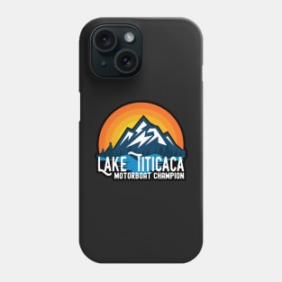 Lake Titicaca Motorboat Champion Bolivia Peru Travel Phone Case