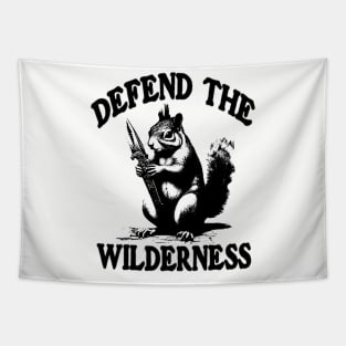 Defend the Wilderness Wild funny warrior squirrels Nature Hiking Tapestry