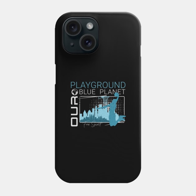 Playground Basket Ball Player Planet Earth Playground Good Vibes Free Spirit Phone Case by Cubebox