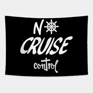 No Cruise Control - Cruise Vacation Design Tapestry