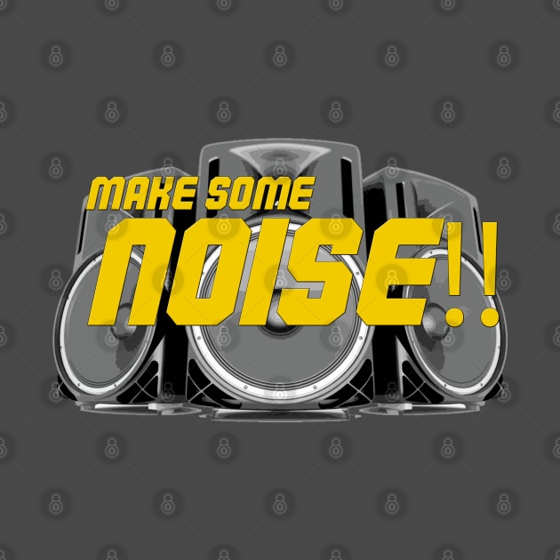 Make some noise by PjesusArt