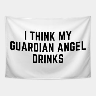 My guardian angel drinks Tapestry