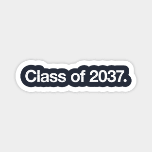 Class of 2037. Magnet