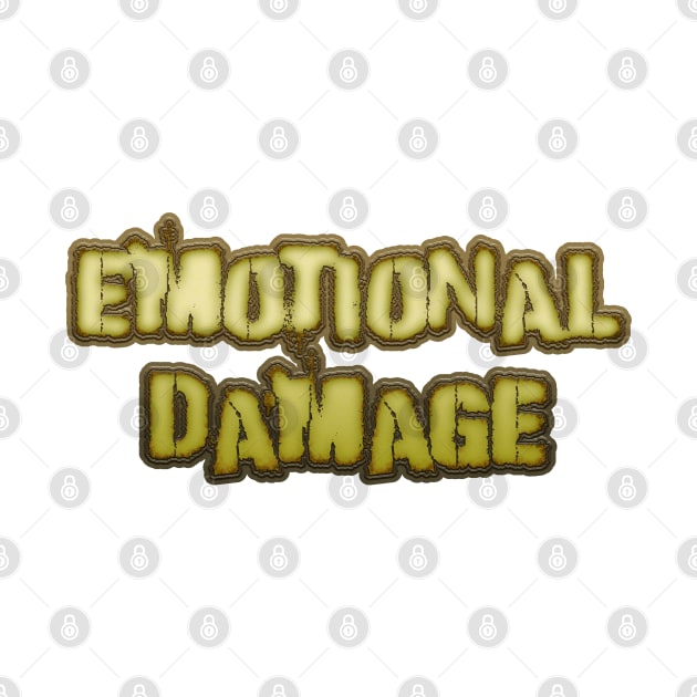 Emotional Damage 3 by LahayCreative2017