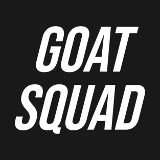 GOAT SQUAD T-Shirt