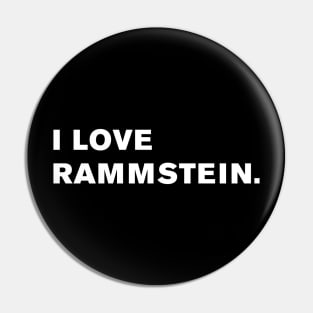 I Love Rammstein. Pin