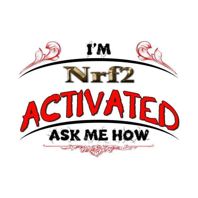 Biohacking - Nrf2 Activation ...... How by TeesandTops