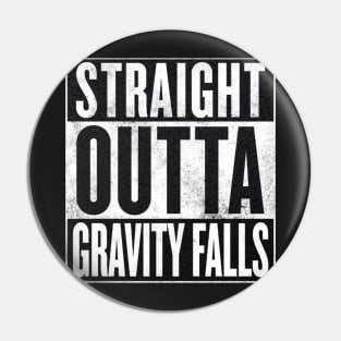 Straight Outta Gravity Falls Pin